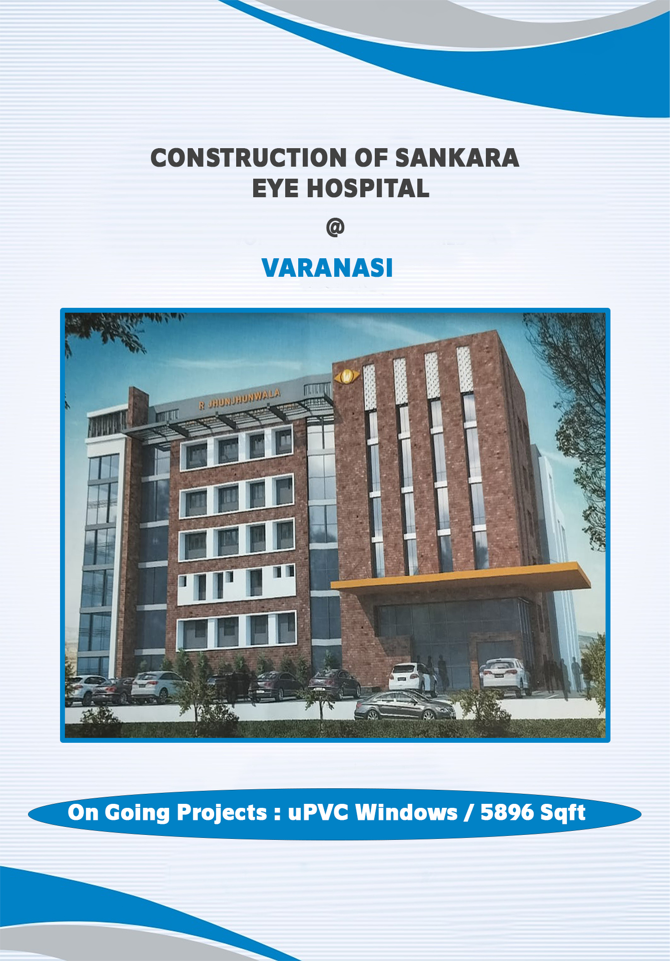 SANKARA EYE HOSPITAL-UPVC WINDOWS-5896sqft-VARANASI
