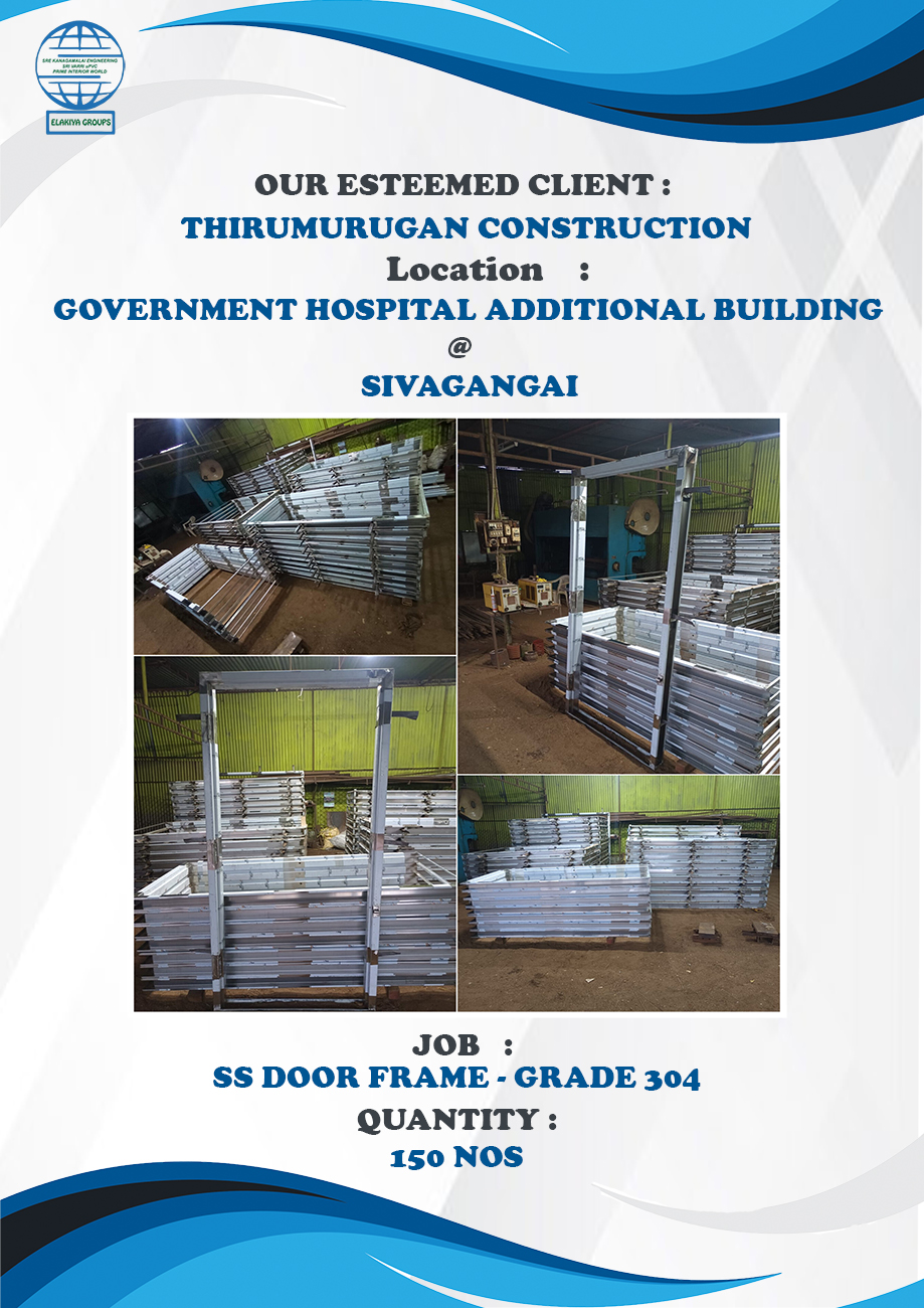 THIRUMURUGAN CONSTRUCTION-GH ADDITIONAL BUILDING-SS DOOR FRAME-GRADE 304-150 NOS-SIVAGANGAI